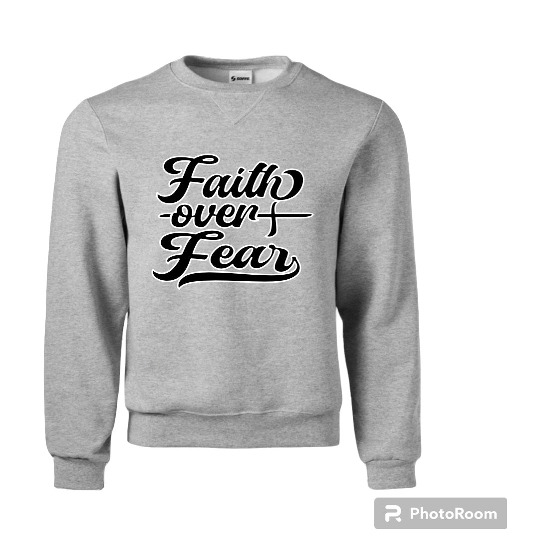 “Faith Over Fear” Sweatshirt