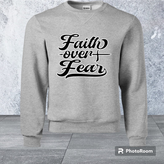 “Faith Over Fear” Sweatshirt